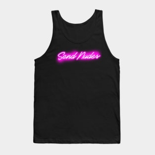 Send Nudes (Pink Neon Sign) Tank Top